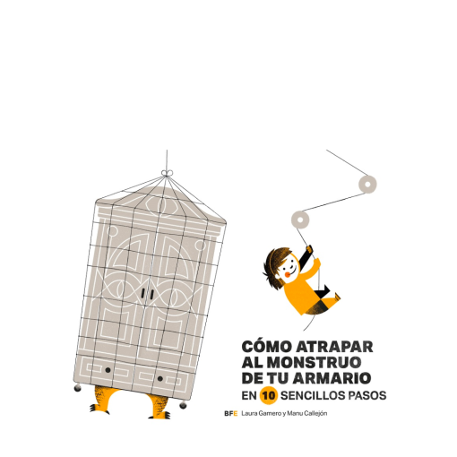 Cómo atrapar al  monstruo en el armario: en 10 sencillos pasos