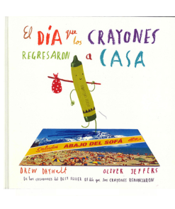 el dia que los crayones regresaron a casa